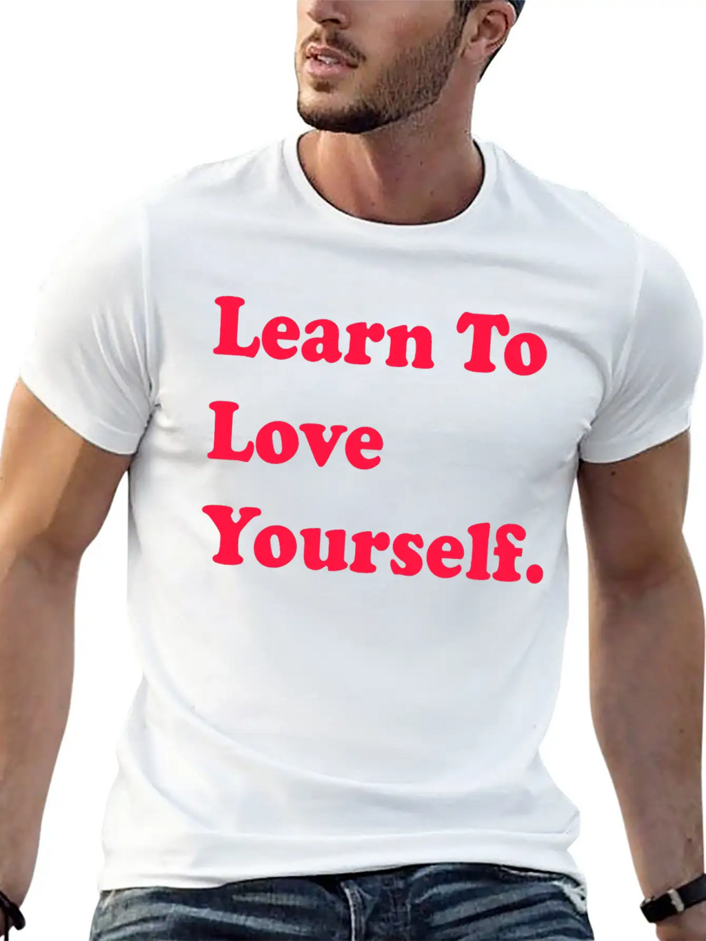 Learn To Love Your Self Unisex Casual T-Shirt – Clean Design For Daily Comfort