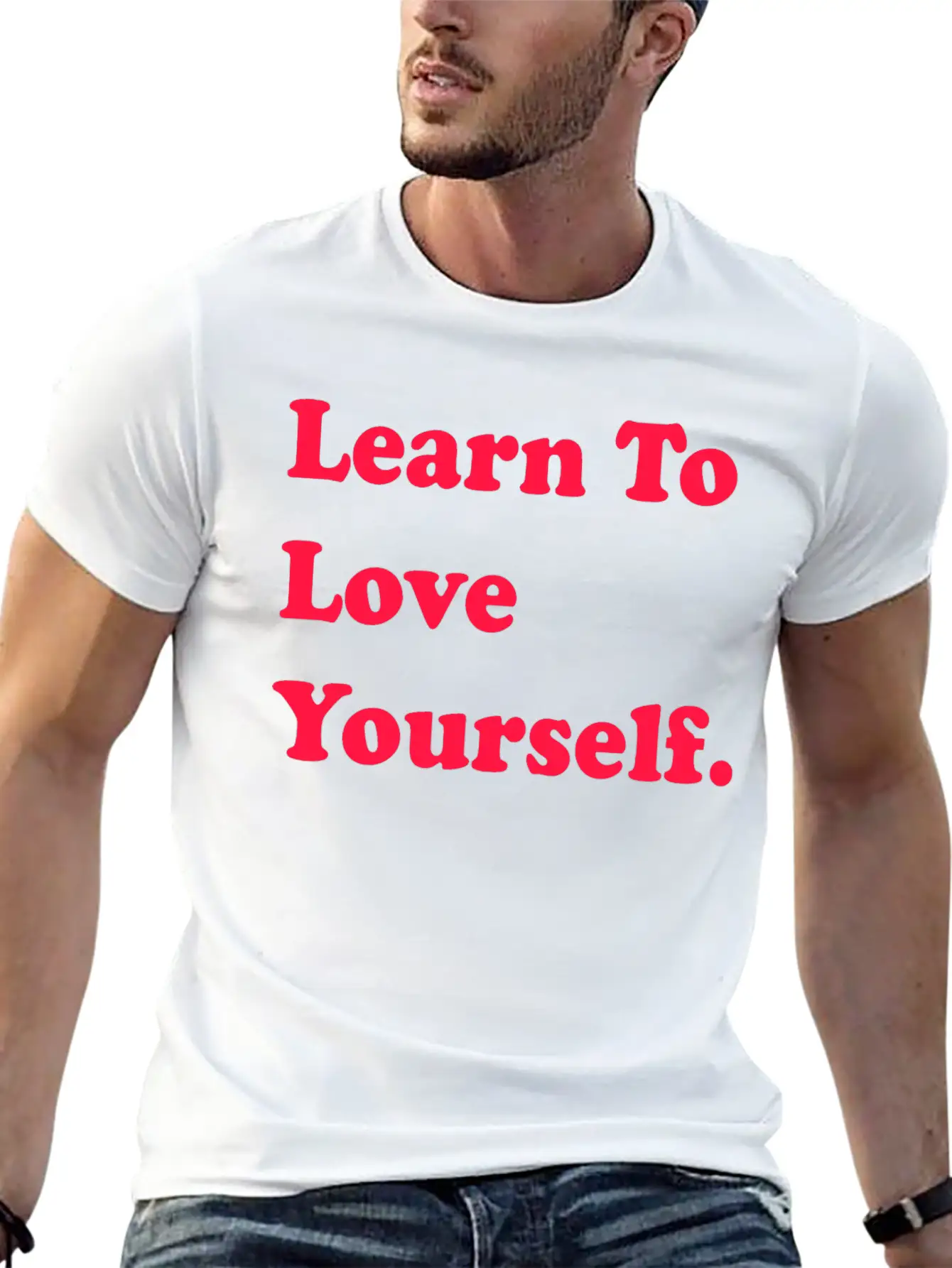 Learn To Love Your Self Unisex Casual T-Shirt – Clean Design For Daily Comfort