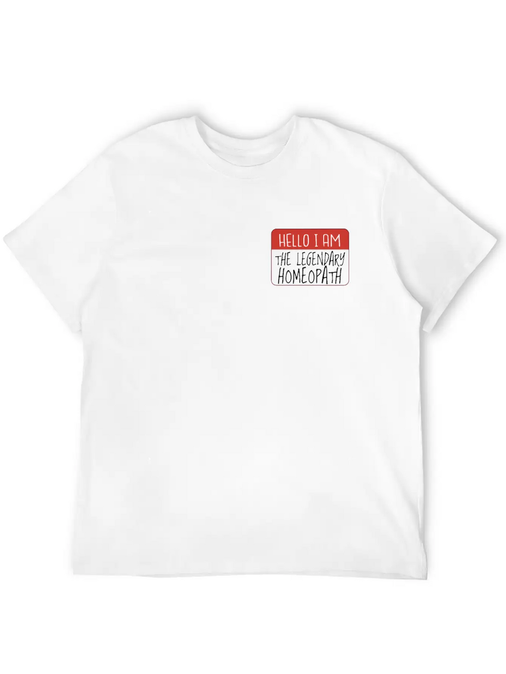 LEGENDARY Homeopath Homeopathic Herbs Naturopath Relaxed Everyday Tee – Lightweight And Durable Cotton