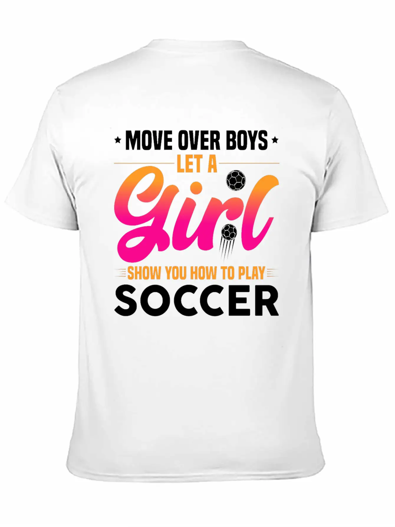 Let A Girl Show You How To Play Soccer Timeless Short Sleeve Tee – Comfy And Minimalist Design