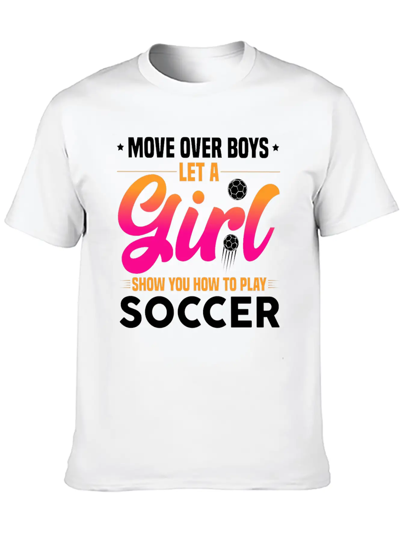 Let A Girl Show You How To Play Soccer Timeless Short Sleeve Tee – Comfy And Minimalist Design
