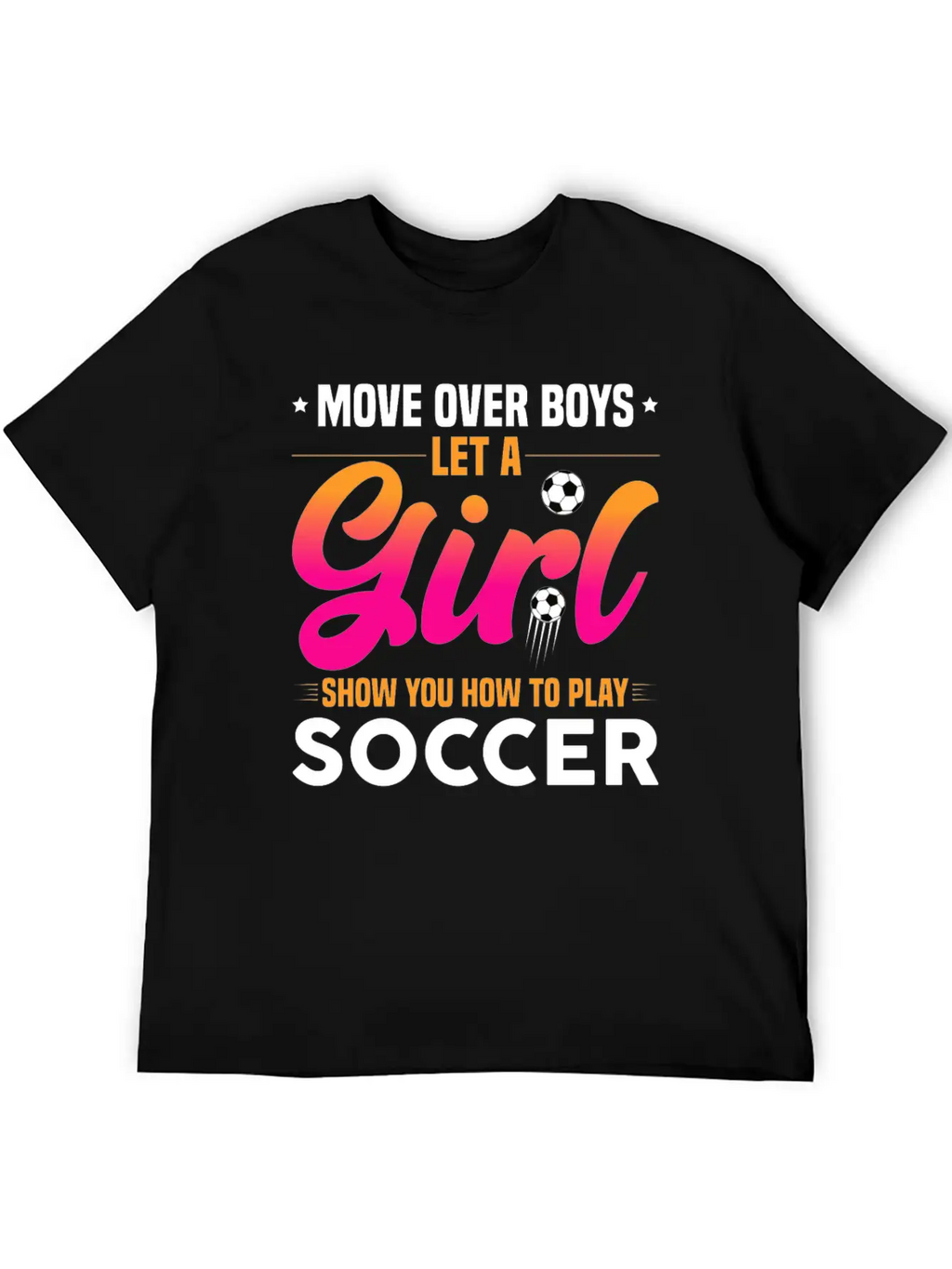 Let A Girl Show You How To Play Soccer Timeless Short Sleeve Tee – Comfy And Minimalist Design