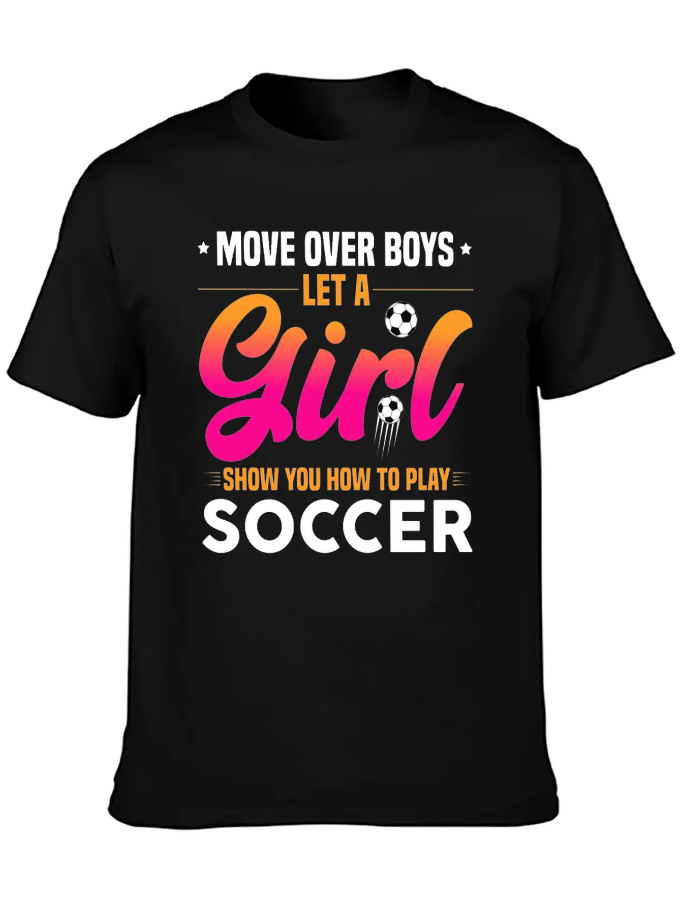 Let A Girl Show You How To Play Soccer Timeless Short Sleeve Tee – Comfy And Minimalist Design