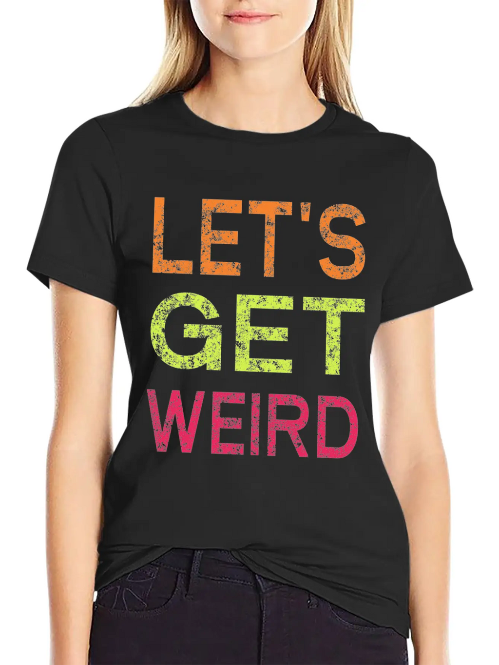 Let's Get Weird Relaxed Everyday Tee – Lightweight And Durable Cotton