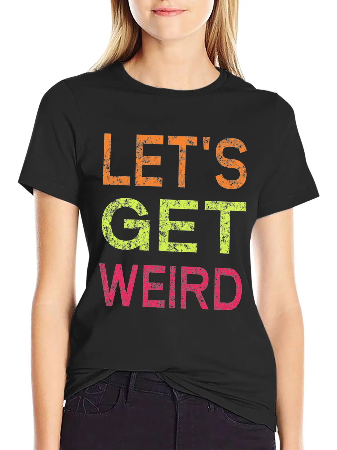 Let's Get Weird Relaxed Everyday Tee – Lightweight And Durable Cotton