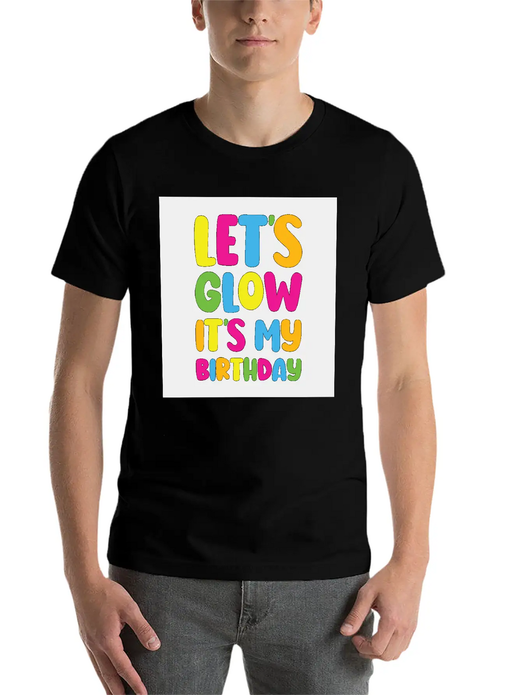 Let's Glow It's My Birthday 80s Birthday Party Stylish Everyday T-Shirt – Unisex Basic Cotton Tee