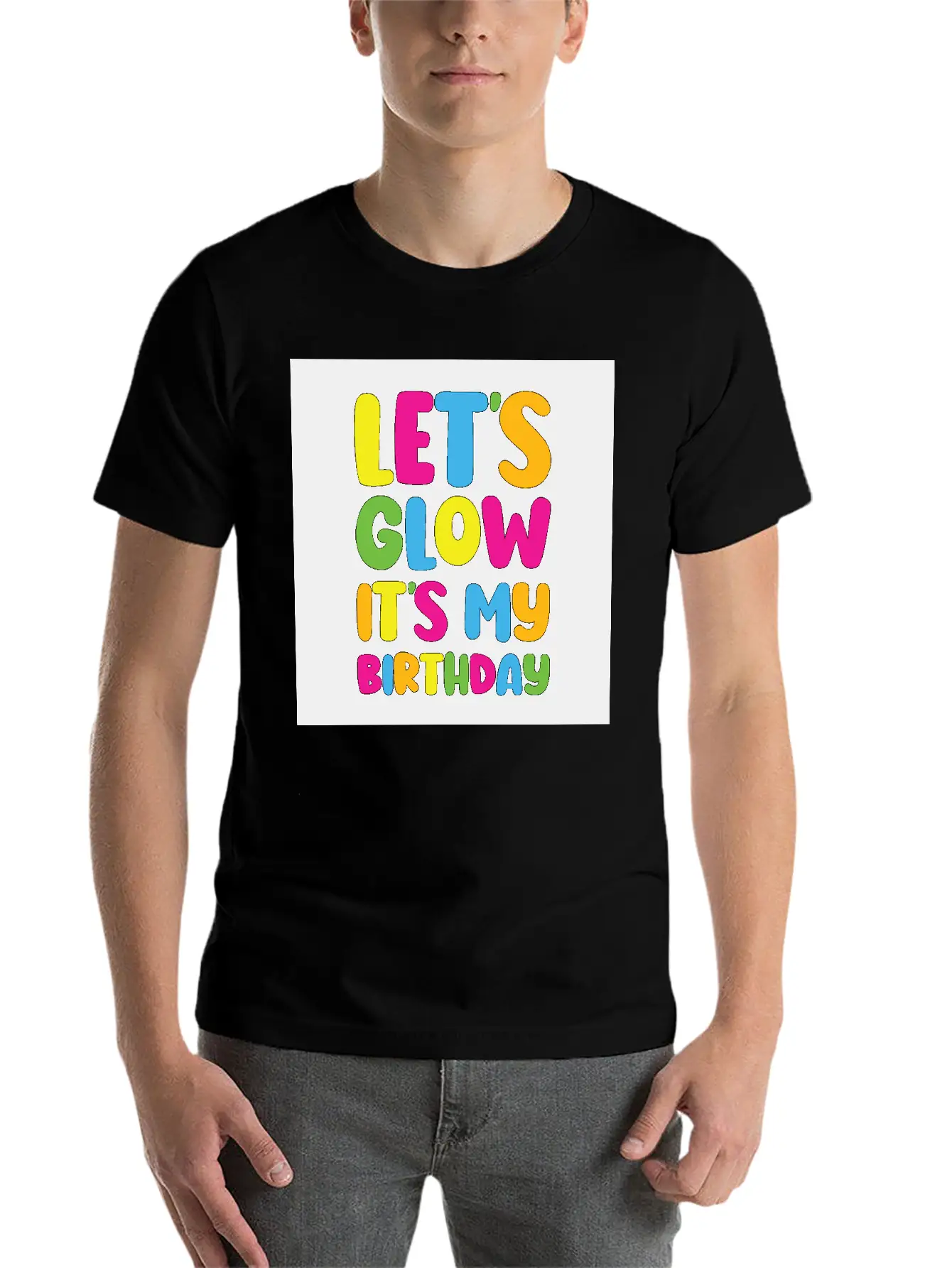 Let's Glow It's My Birthday 80s Birthday Party Stylish Everyday T-Shirt – Unisex Basic Cotton Tee
