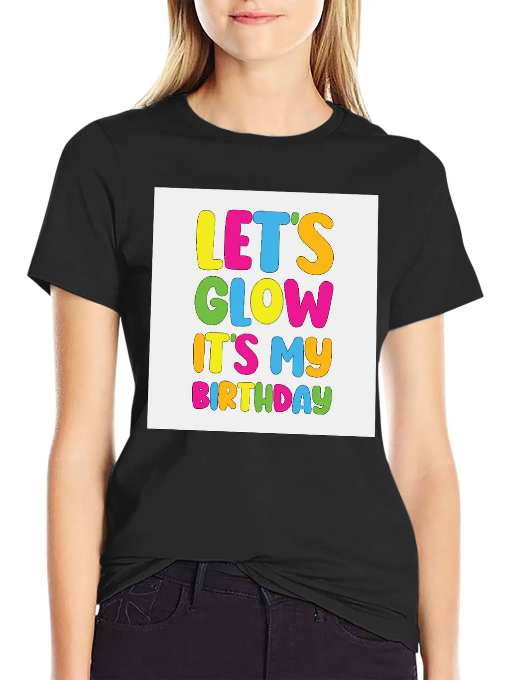 Let's Glow It's My Birthday 80s Birthday Party Stylish Everyday T-Shirt – Unisex Basic Cotton Tee