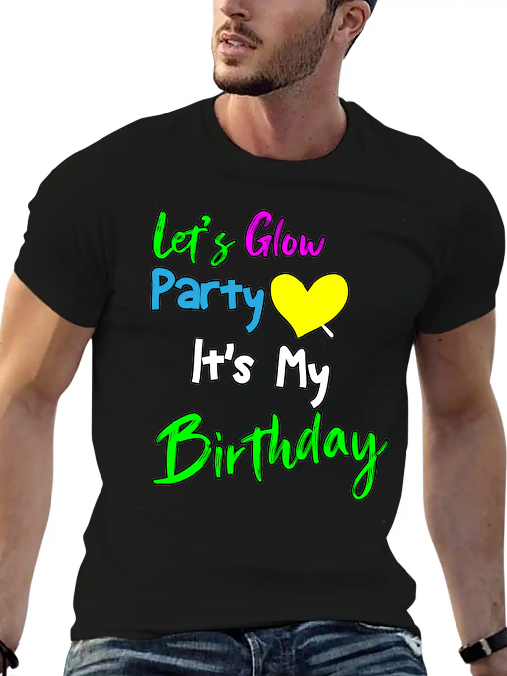 Let's Glow It's My Birthday Essential Cotton Tee For Daily Outfits – Unisex Style