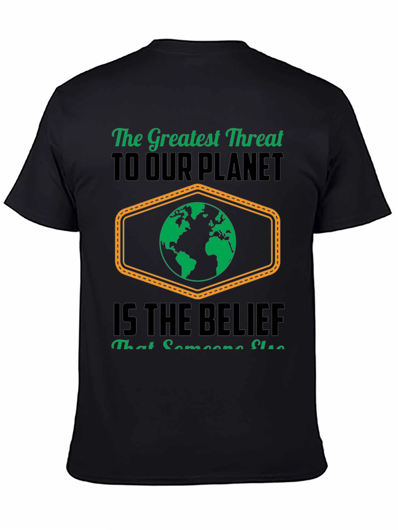 Greatest Threat to Our Planet T-Shirt