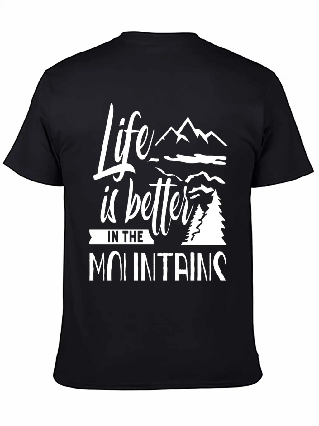 Life Is Better In The Mountains Hiker Mountain Stylish Everyday T-Shirt – Unisex Basic Cotton Tee