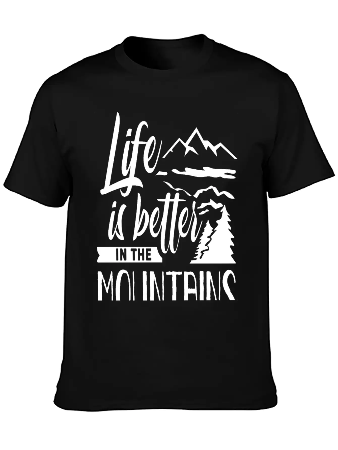 Life Is Better In The Mountains Hiker Mountain Stylish Everyday T-Shirt – Unisex Basic Cotton Tee