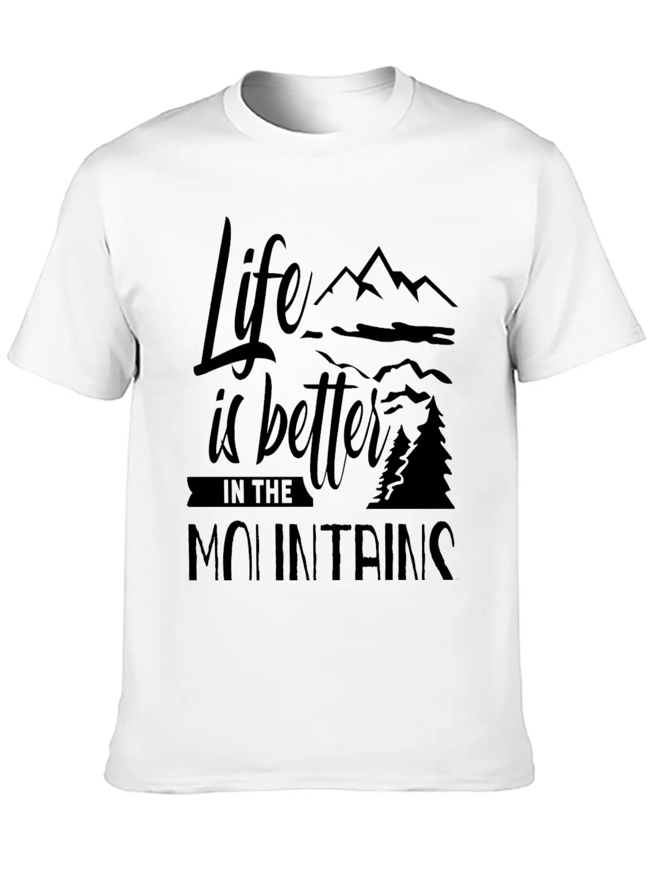 Life Is Better In The Mountains Hiker Mountain Stylish Everyday T-Shirt – Unisex Basic Cotton Tee