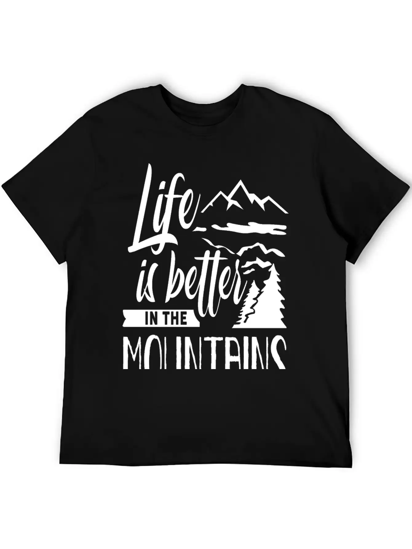 Life Is Better In The Mountains Hiker Mountain Stylish Everyday T-Shirt – Unisex Basic Cotton Tee