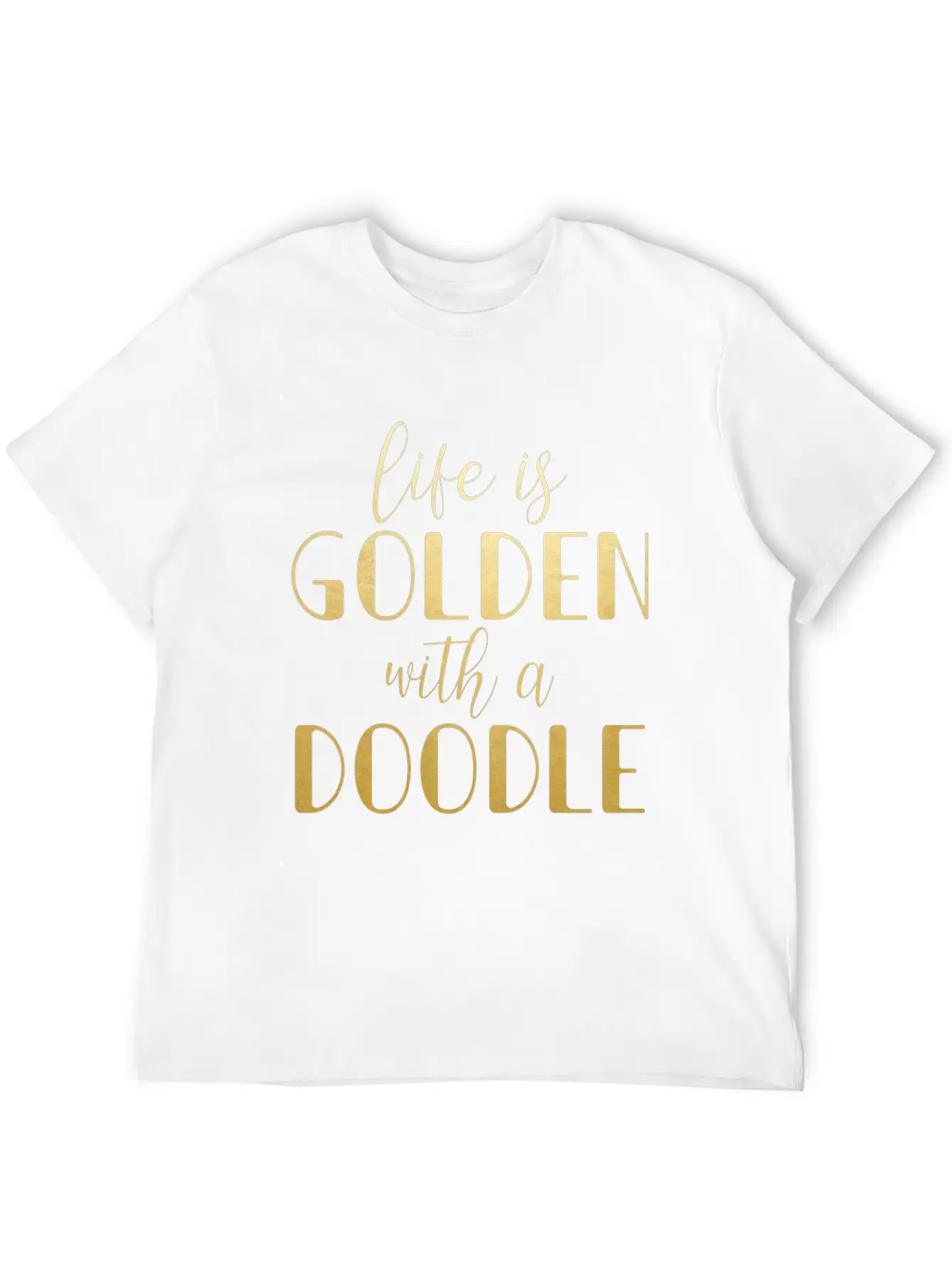 Life Is Golden With A Doodle / Funny Golden Doodle Timeless Short Sleeve Tee – Comfy And Minimalist Design