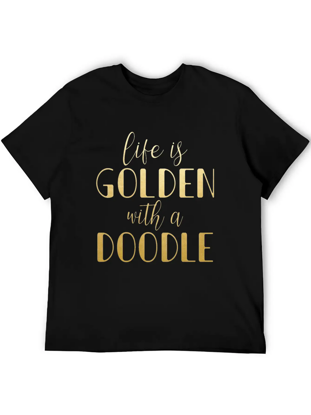 Life Is Golden With A Doodle / Funny Golden Doodle Timeless Short Sleeve Tee – Comfy And Minimalist Design