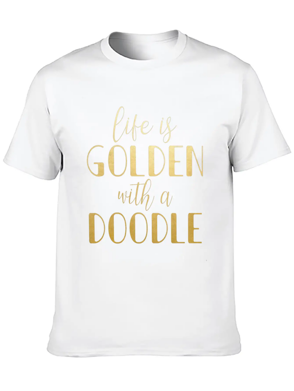 Life Is Golden With A Doodle / Funny Golden Doodle Timeless Short Sleeve Tee – Comfy And Minimalist Design