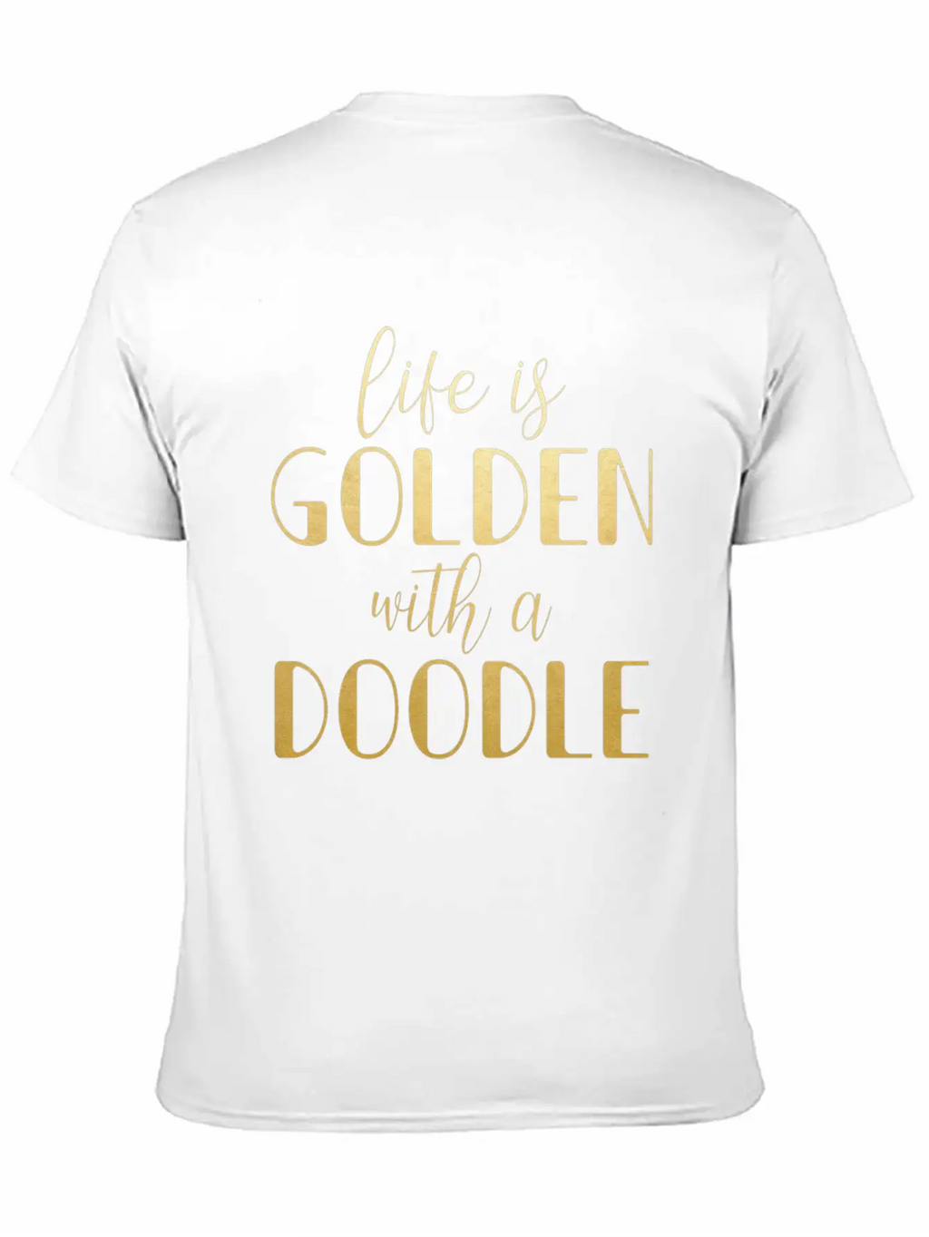 Life Is Golden With A Doodle / Funny Golden Doodle Timeless Short Sleeve Tee – Comfy And Minimalist Design
