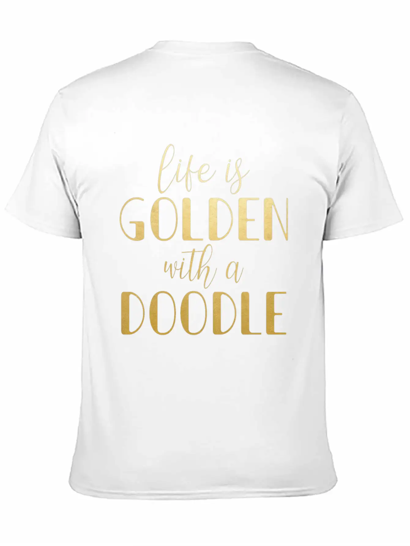 Life Is Golden With A Doodle / Funny Golden Doodle Timeless Short Sleeve Tee – Comfy And Minimalist Design