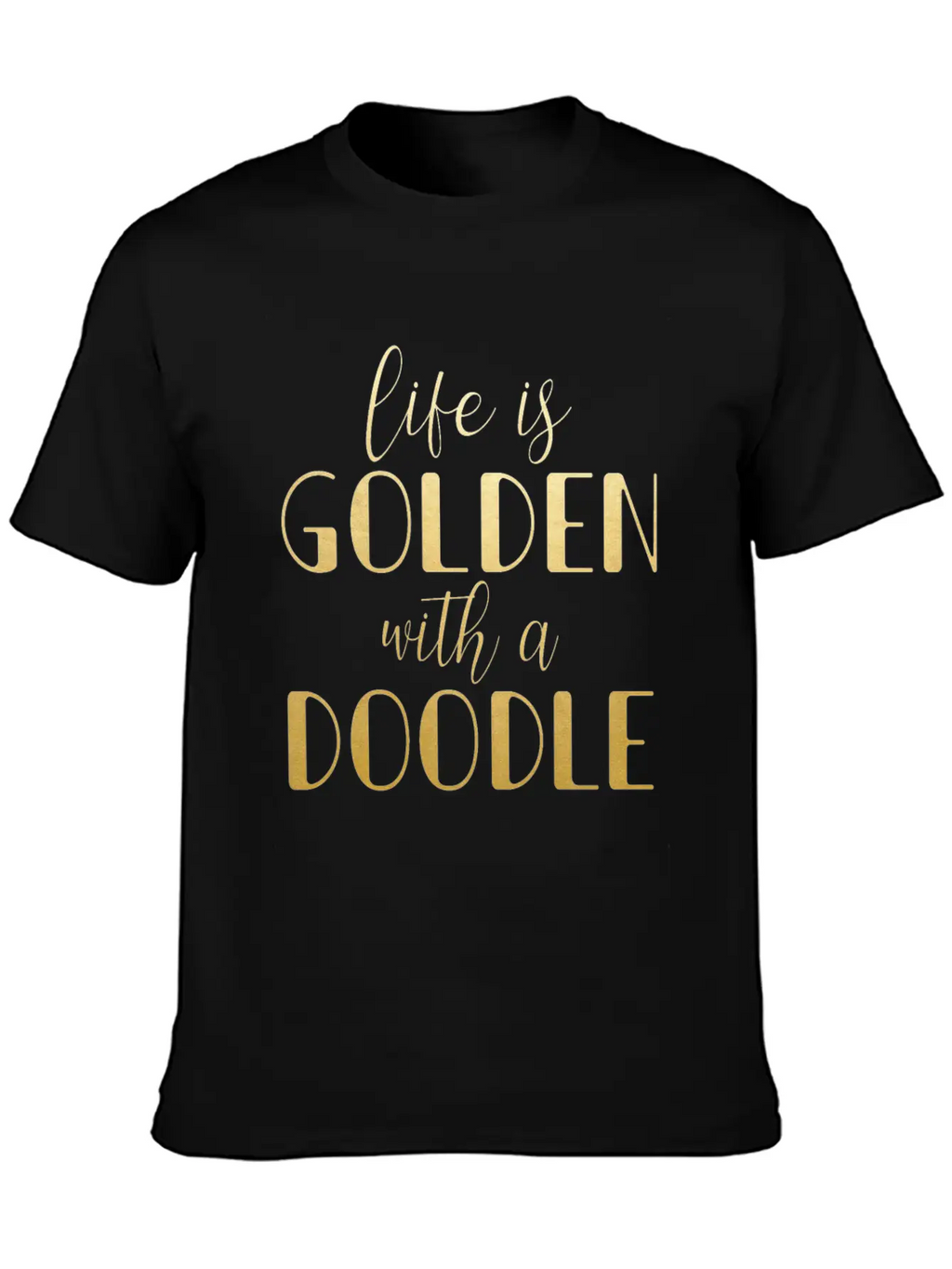 Life Is Golden With A Doodle / Funny Golden Doodle Timeless Short Sleeve Tee – Comfy And Minimalist Design