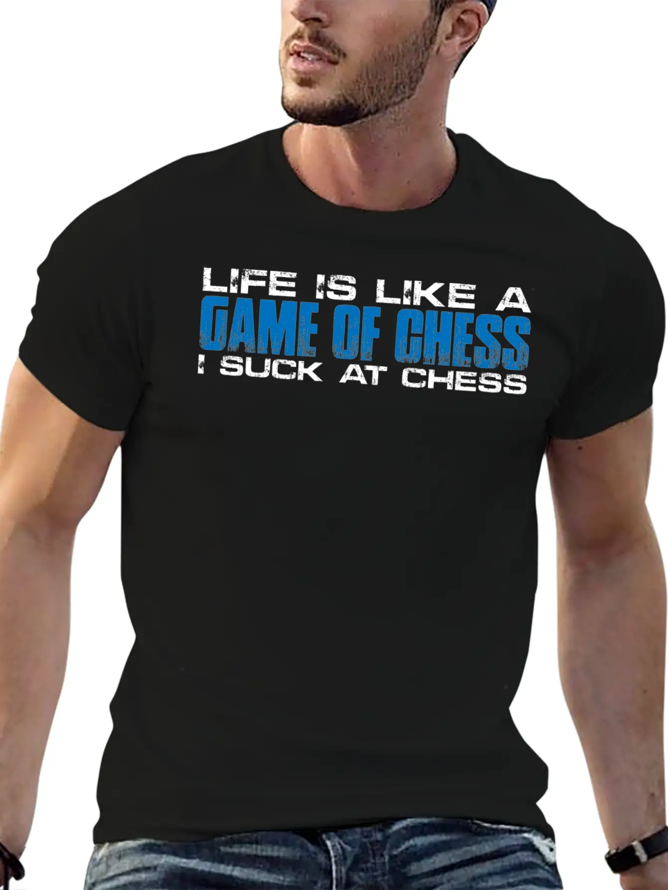 Life Is Like A Game Of Chess, I Suck At Chess 4 Basic Graphic T-Shirt – Daily Comfort In Soft Cotton