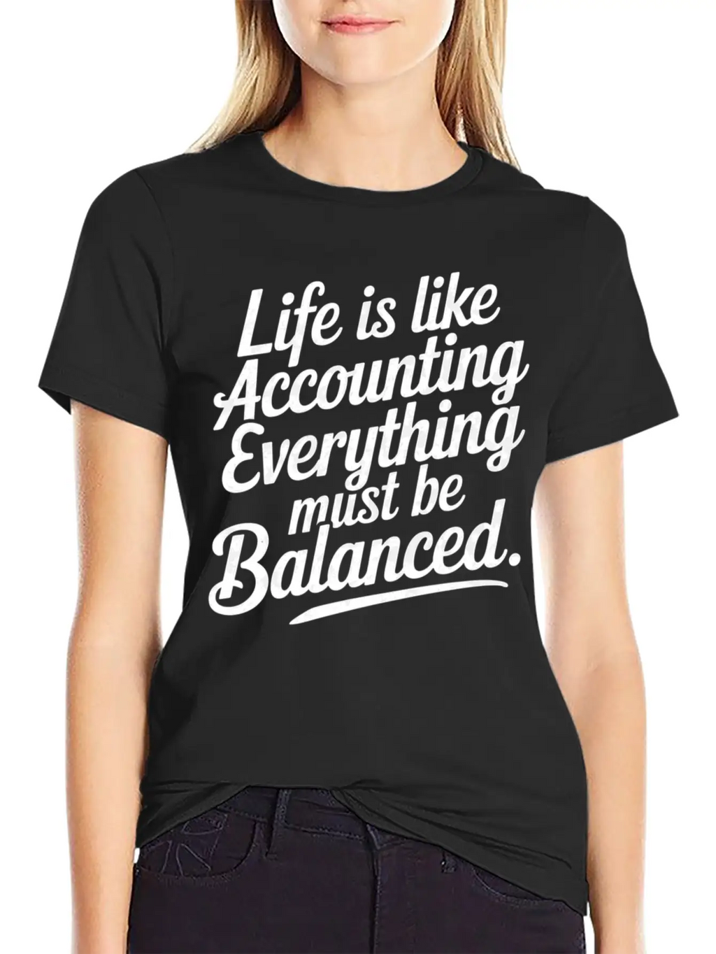 Life Is Like Accounting Everything Must Balanced5 Classic Cotton Tee – Unisex Comfort For Any Season