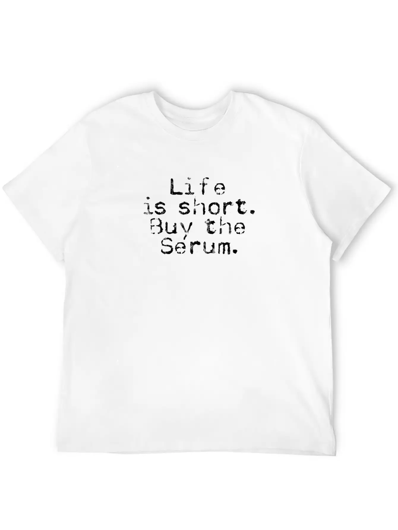 Life Is Short Buy The Serum - Esthetician Classic Cotton Tee – Unisex Comfort For Any Season