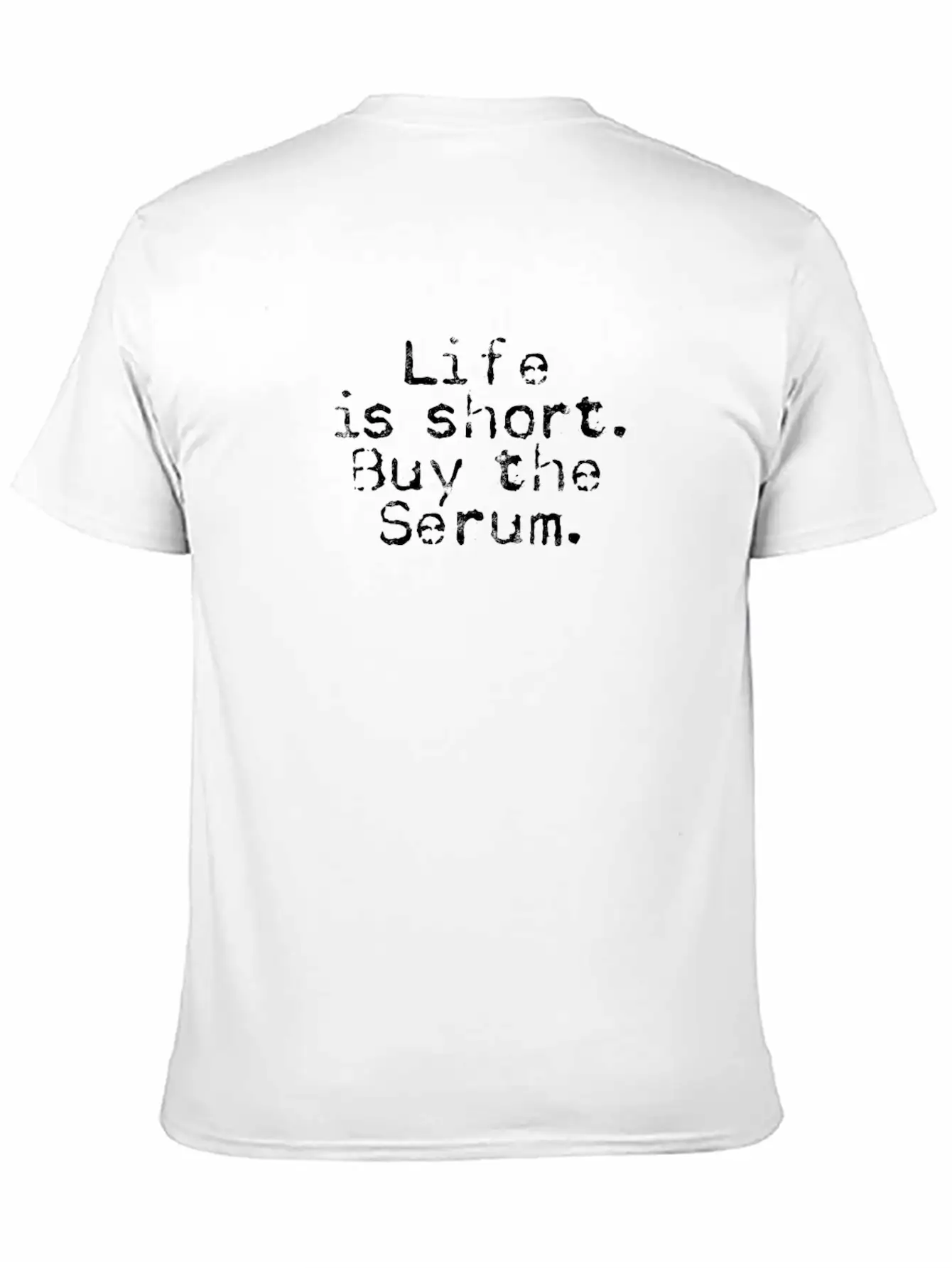 Life Is Short Buy The Serum - Esthetician Classic Cotton Tee – Unisex Comfort For Any Season