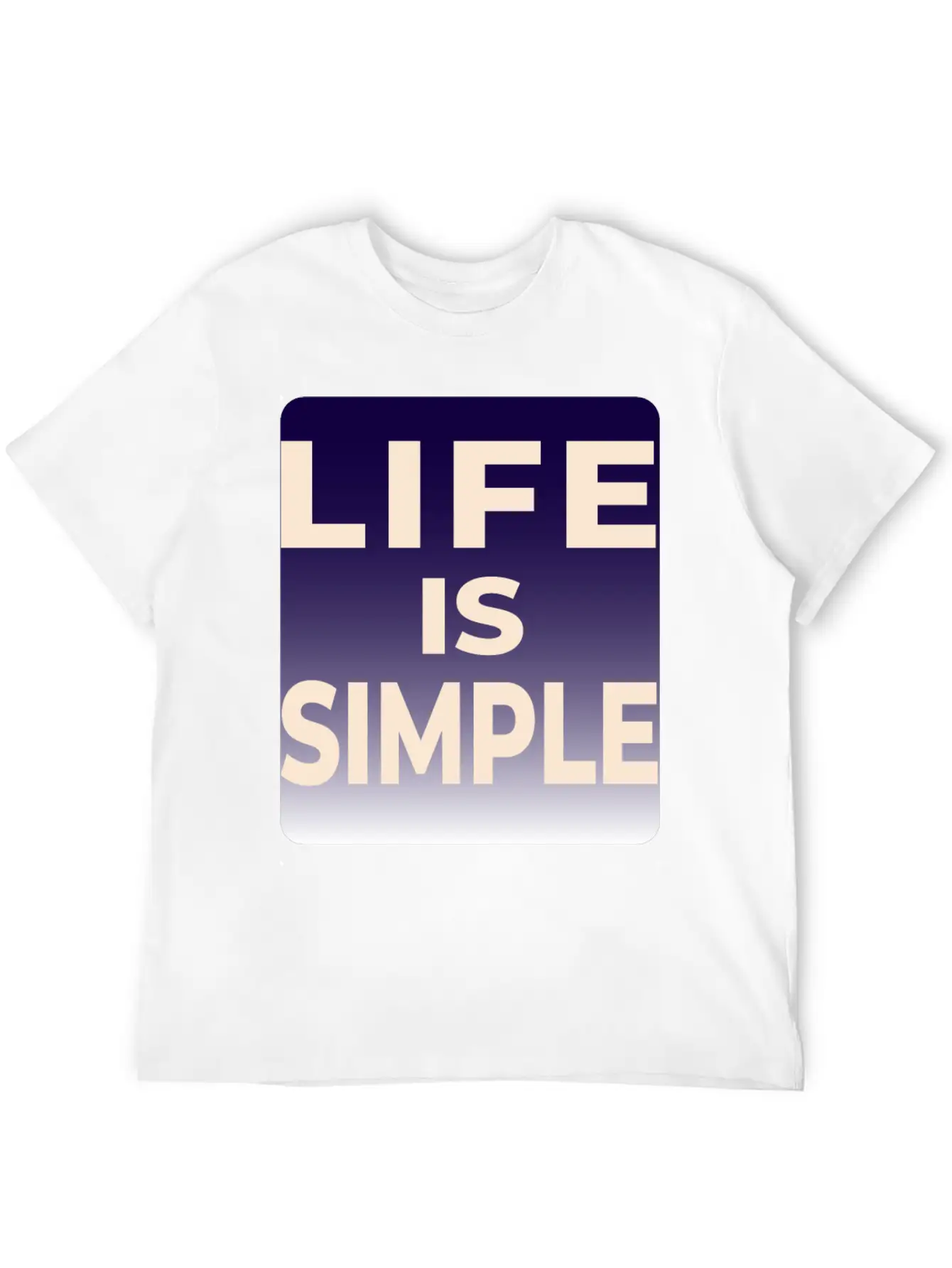 LIFE IS SIMPLE T-SHIRT Breathable Soft Cotton T-Shirt – Timeless Casual Look
