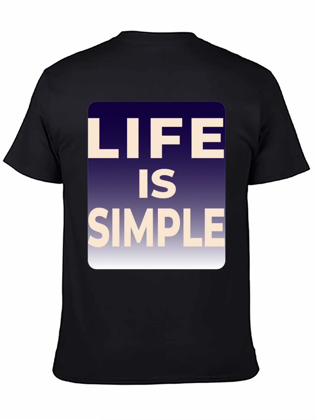 LIFE IS SIMPLE T-SHIRT Breathable Soft Cotton T-Shirt – Timeless Casual Look
