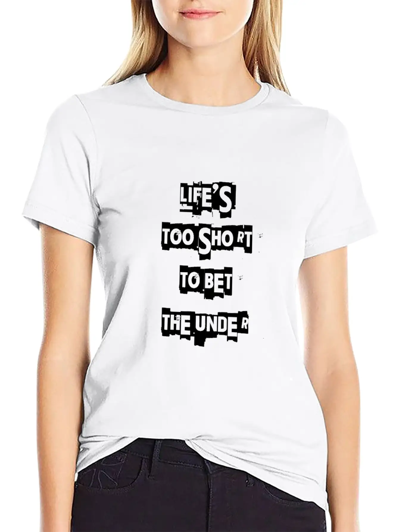 Life's Too Short To Bet The Under 3 Essential Cotton Tee For Daily Outfits – Unisex Style