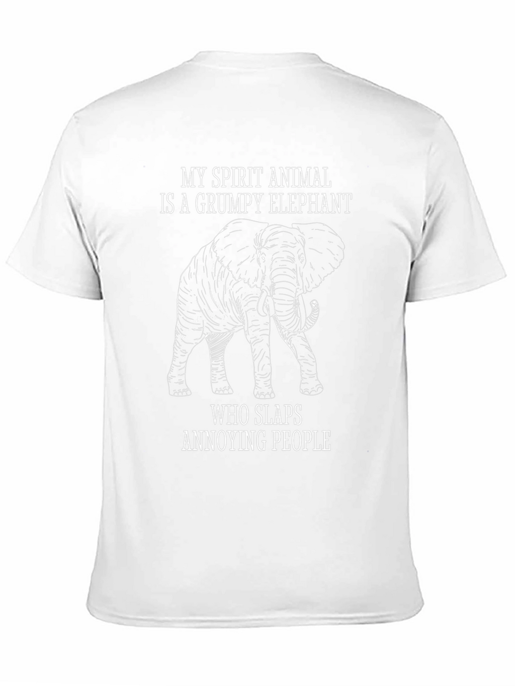 Grumpy Elephant T-Shirt - Slaps Annoying People