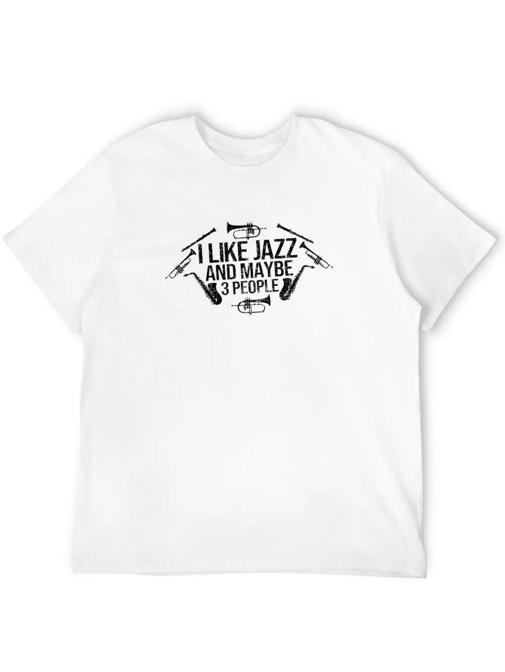 Like Jazz Music Musician Funny Gift Idea Unisex Casual T-Shirt – Clean Design For Daily Comfort
