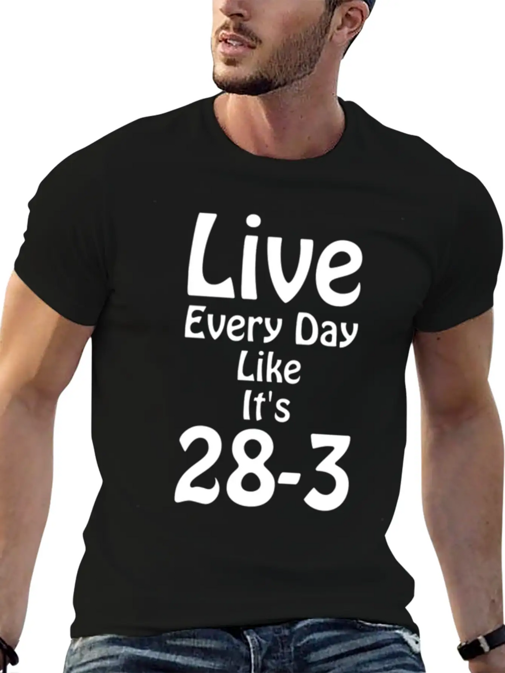 Live Every Day Like Its 28 3 Superbowl Football Classic Cotton Tee – Unisex Comfort For Any Season