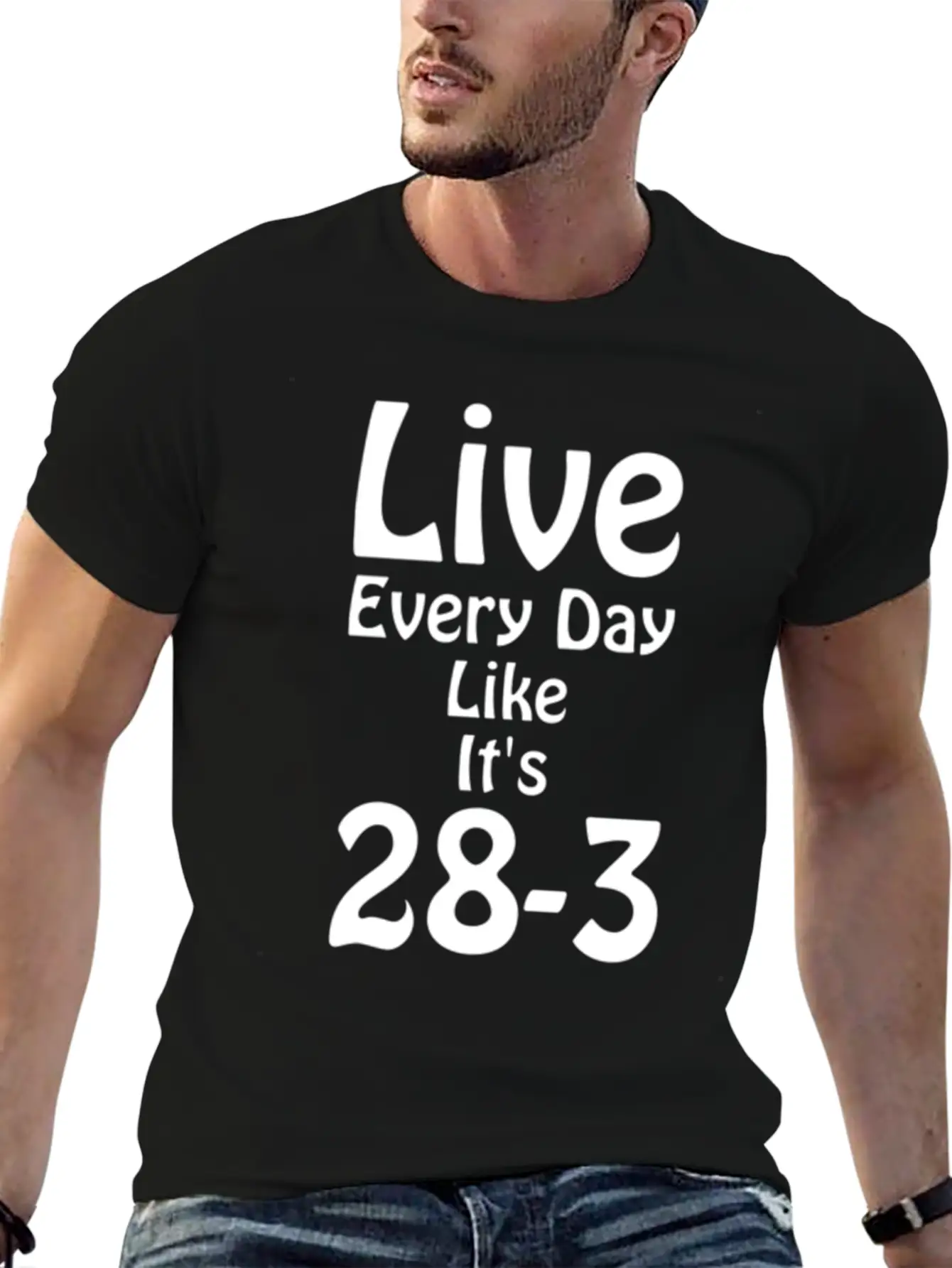 Live Every Day Like Its 28 3 Superbowl Football Classic Cotton Tee – Unisex Comfort For Any Season