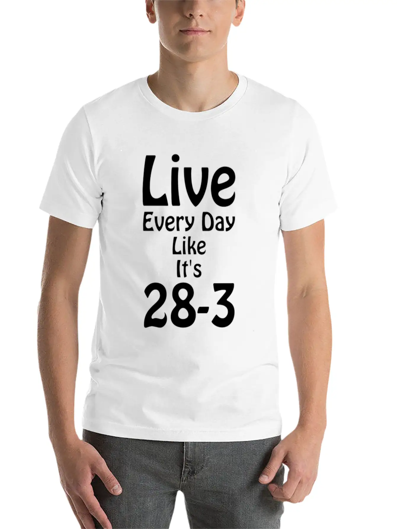 Live Every Day Like Its 28 3 Superbowl Football Classic Cotton Tee – Unisex Comfort For Any Season
