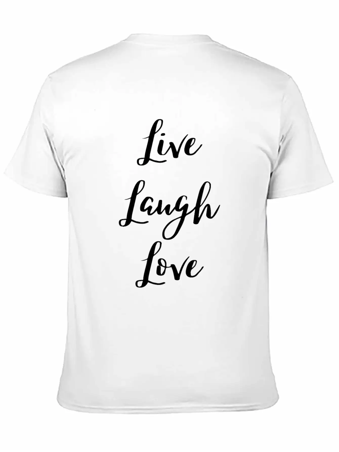 Live Laugh Love Motivational Quote Attitude Slogan Relaxed Everyday Tee – Lightweight And Durable Cotton