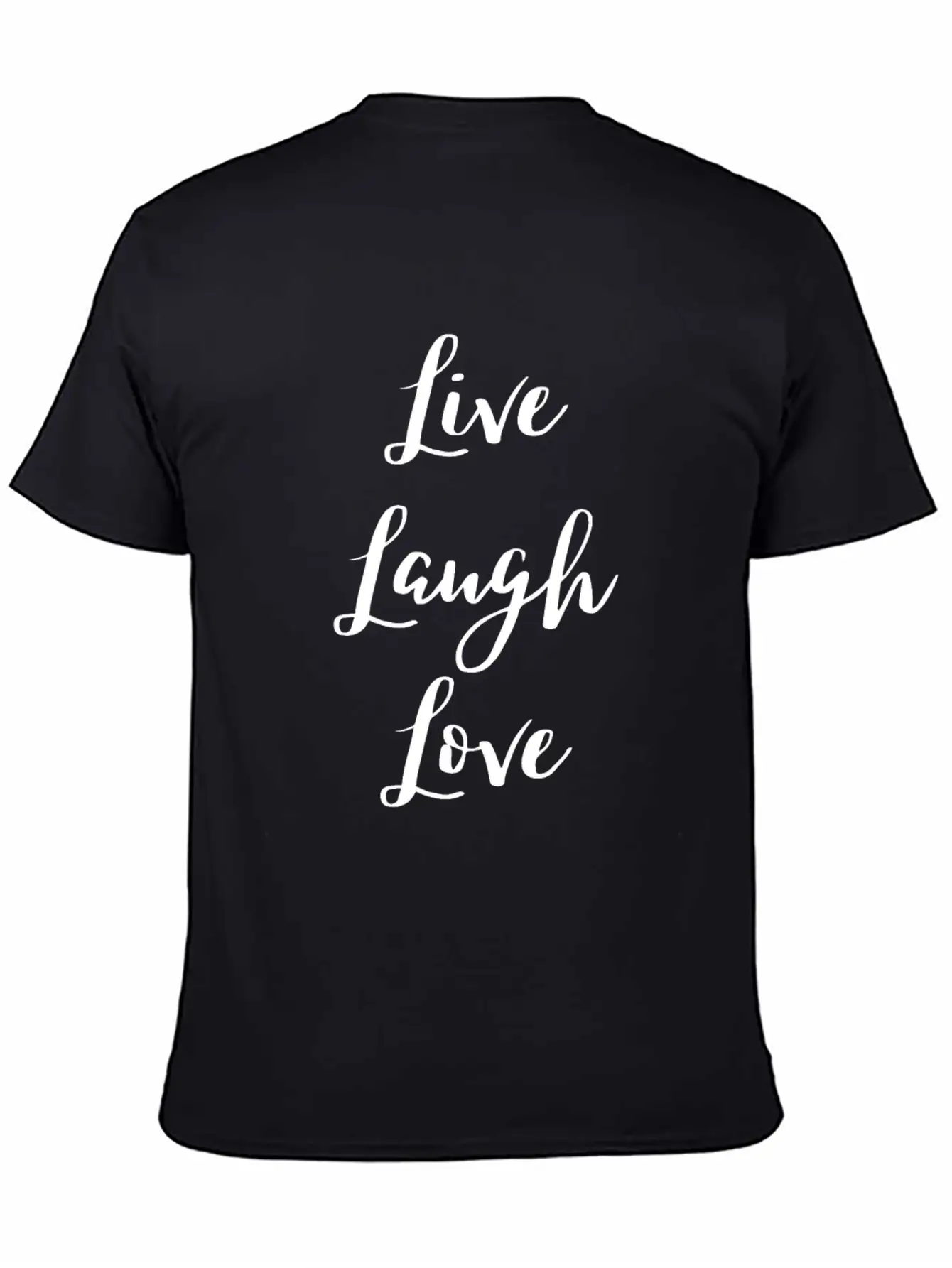 Live Laugh Love Motivational Quote Attitude Slogan Relaxed Everyday Tee – Lightweight And Durable Cotton