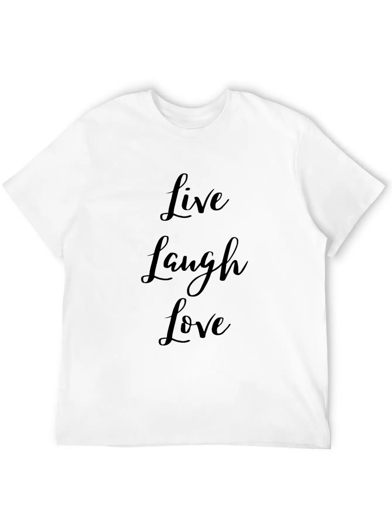Live Laugh Love Motivational Quote Attitude Slogan Relaxed Everyday Tee – Lightweight And Durable Cotton