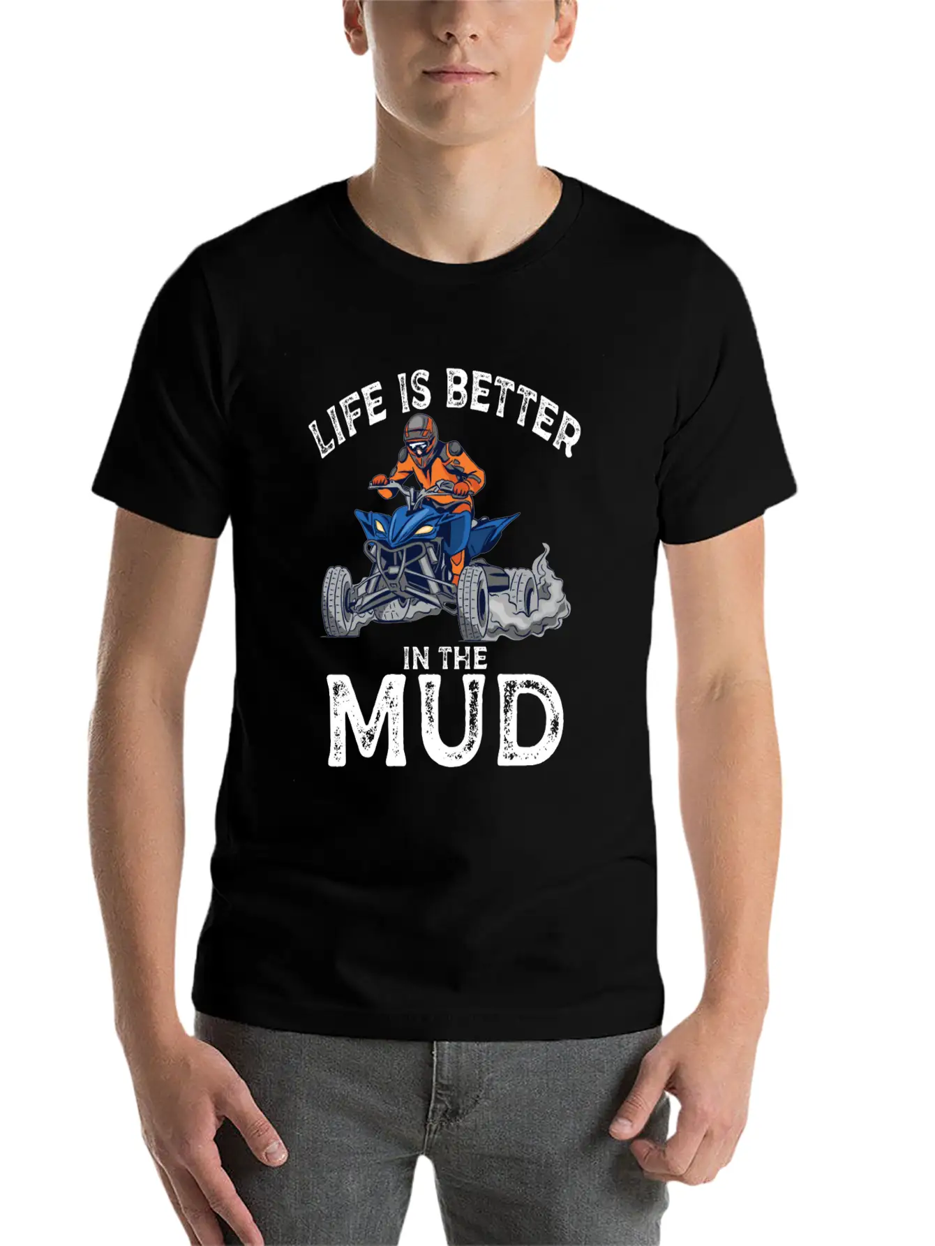Lives Is Better In The Mud Four Wheeling Quad Classic Cotton Tee – Unisex Comfort For Any Season