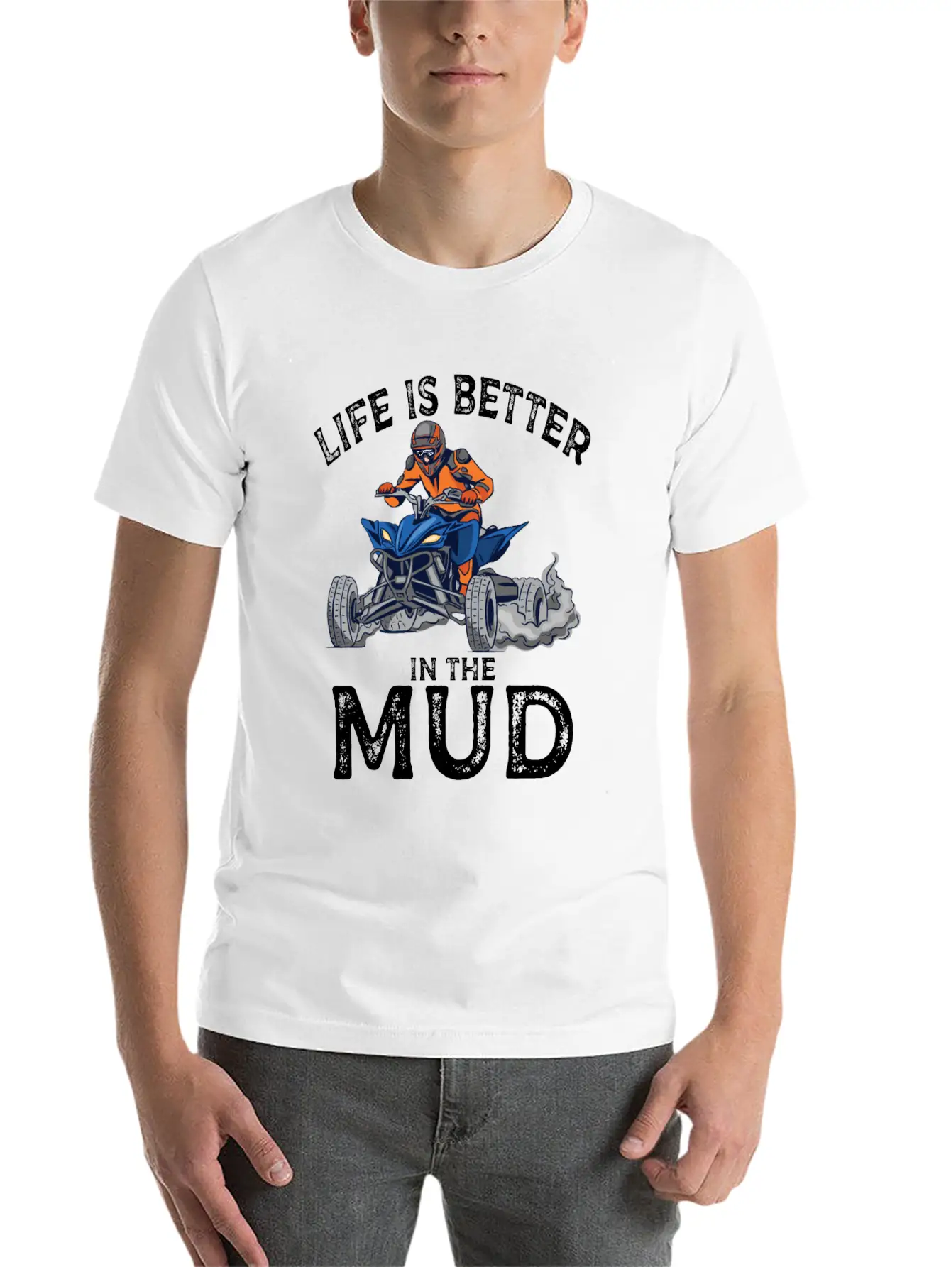 Lives Is Better In The Mud Four Wheeling Quad Classic Cotton Tee – Unisex Comfort For Any Season