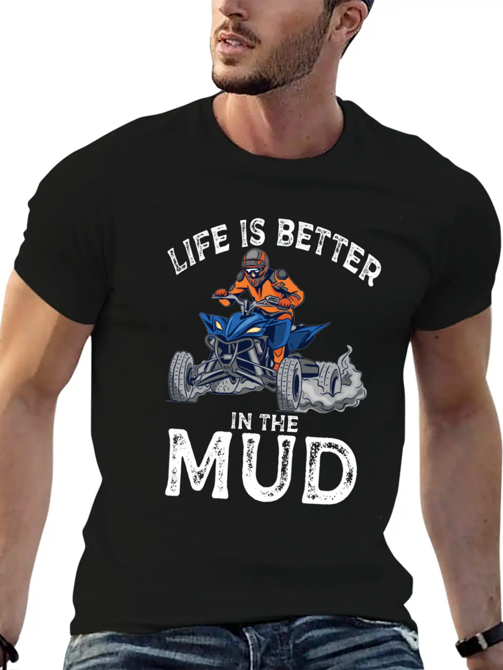 Lives Is Better In The Mud Four Wheeling Quad Classic Cotton Tee – Unisex Comfort For Any Season