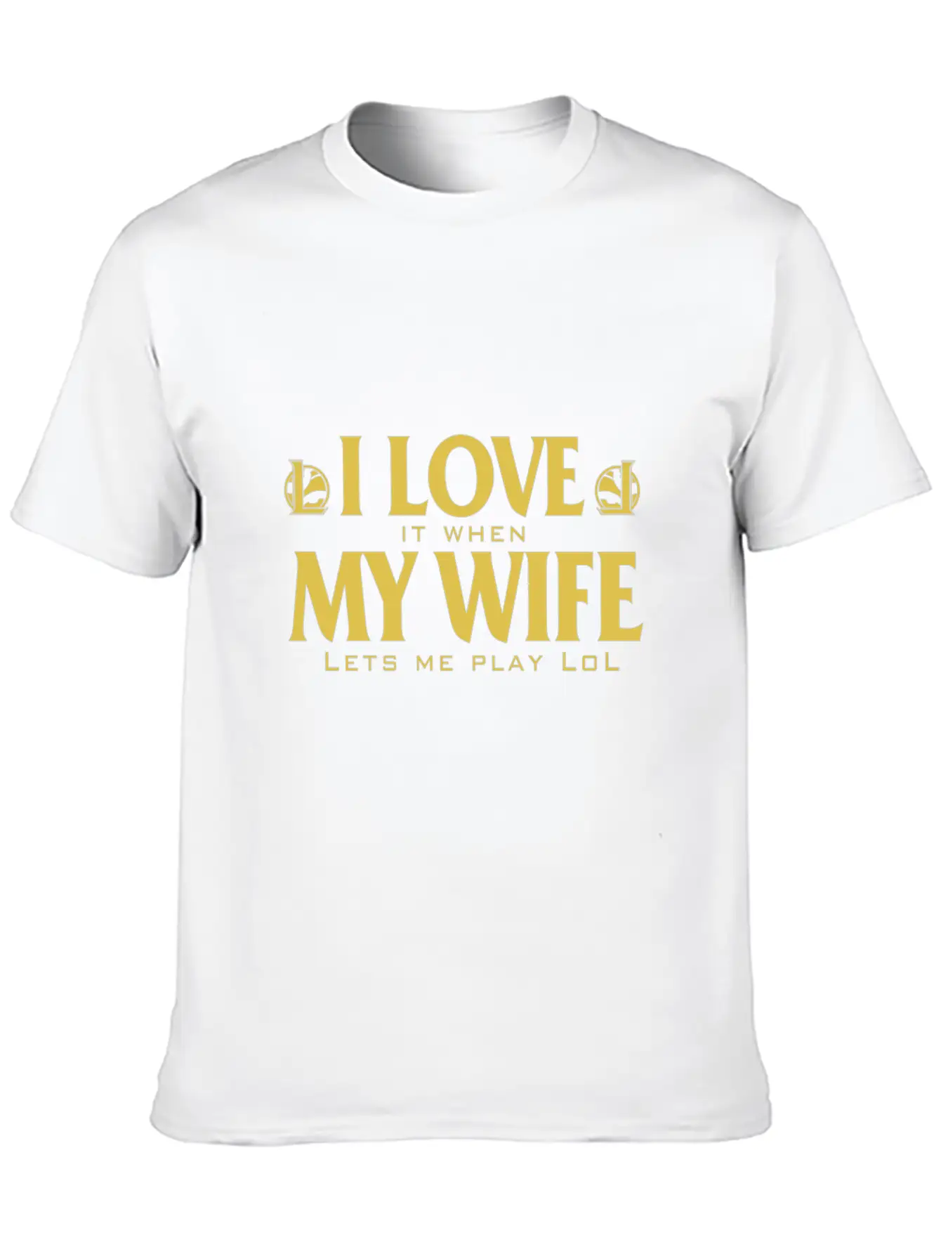 LOL - I Love It When My Wife Lets Me Play Lol Relaxed Everyday Tee – Lightweight And Durable Cotton