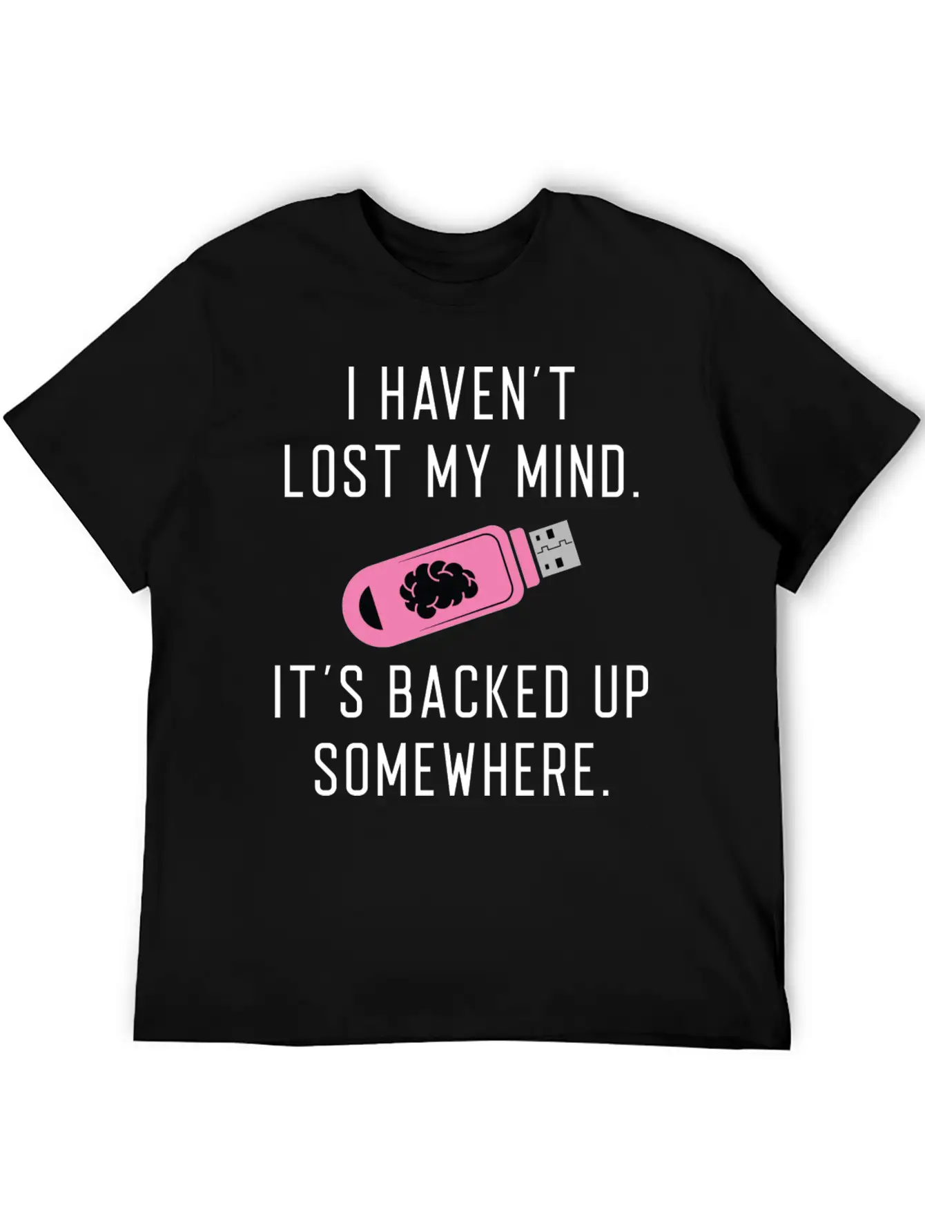 Lost My Mind Unisex Casual T-Shirt – Clean Design For Daily Comfort
