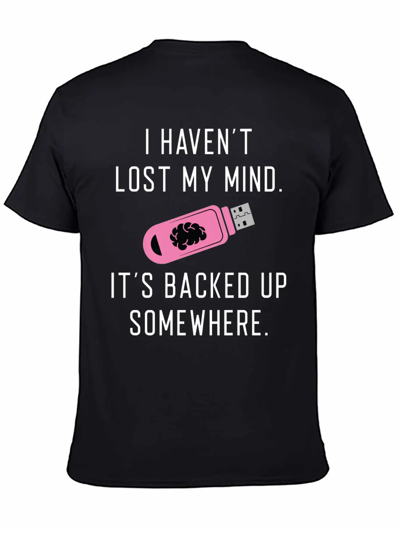 Lost My Mind Unisex Casual T-Shirt – Clean Design For Daily Comfort