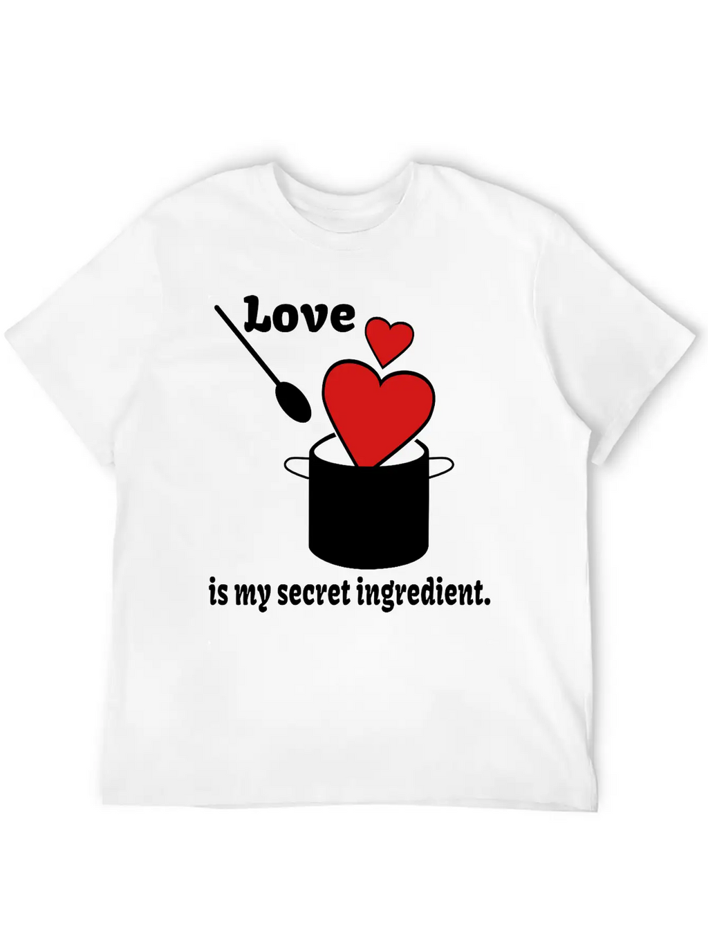 Love Cooking Saying Breathable Soft Cotton T-Shirt – Timeless Casual Look