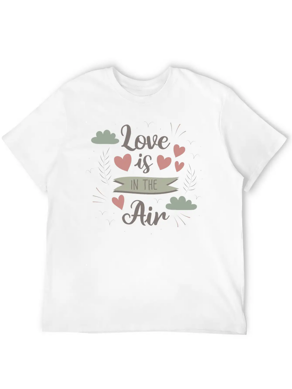 Love Is In The Air Breathable Graphic T-Shirt – Perfect For Casual Days