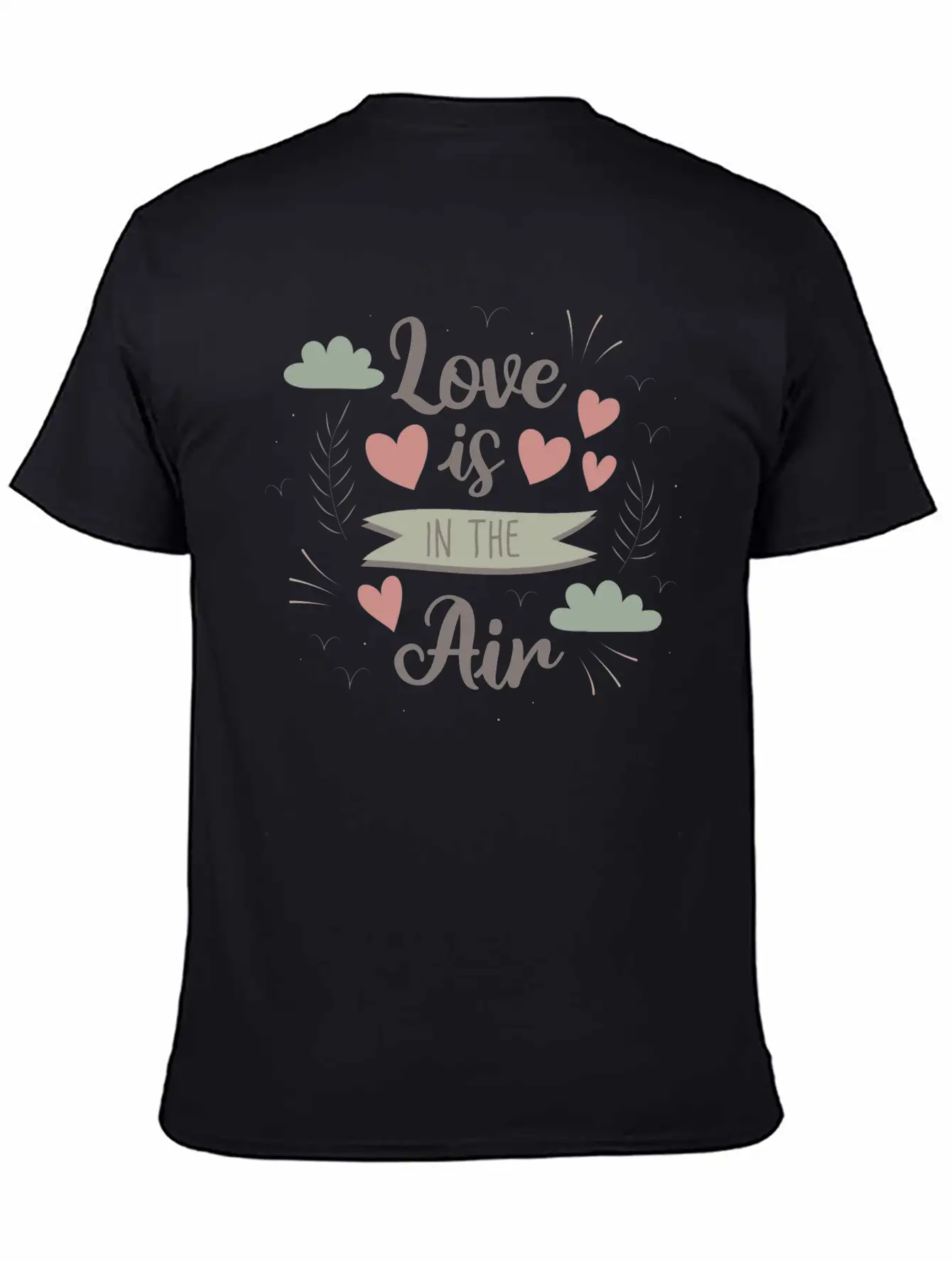 Love Is In The Air Breathable Graphic T-Shirt – Perfect For Casual Days