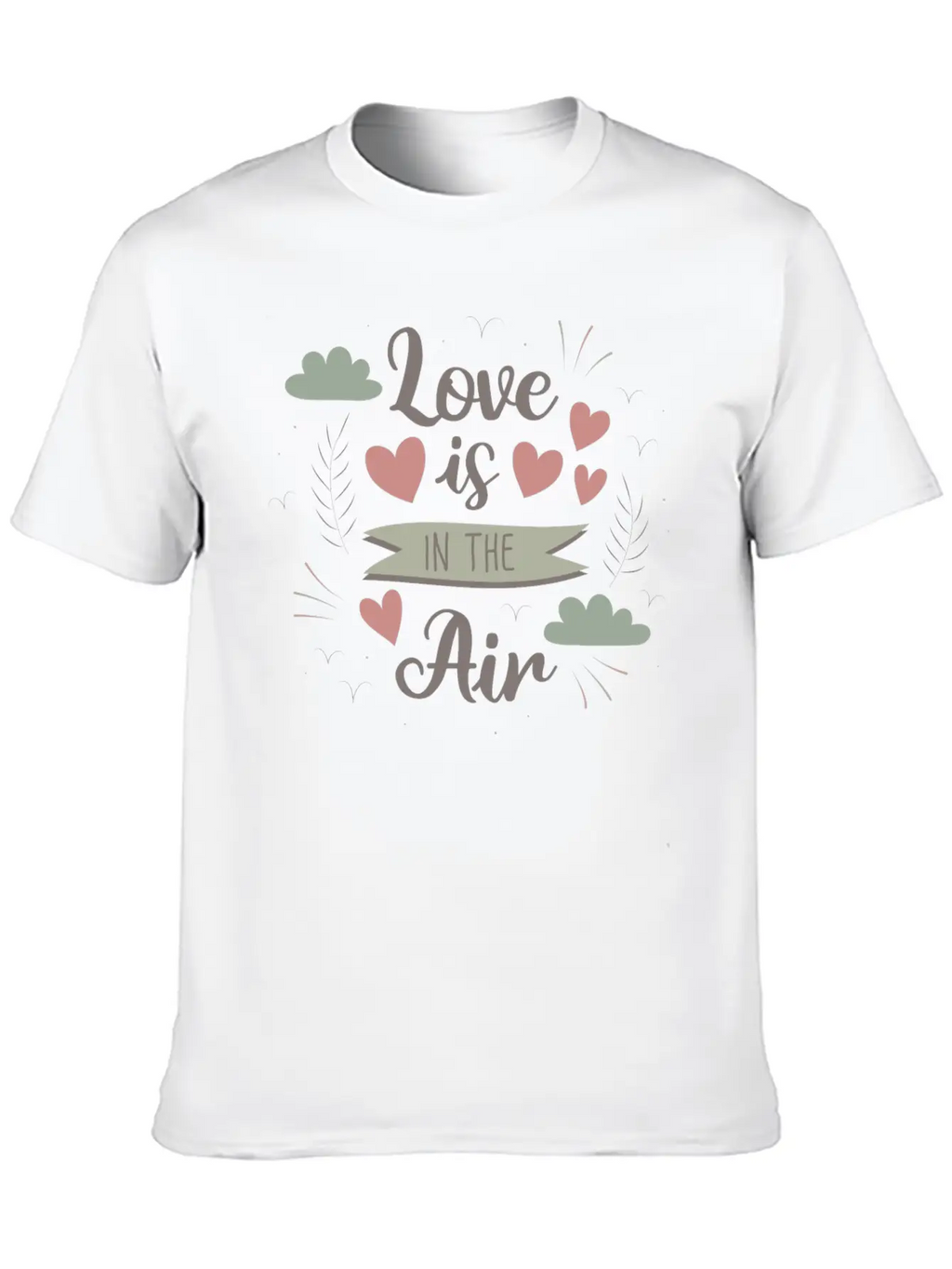 Love Is In The Air Breathable Graphic T-Shirt – Perfect For Casual Days
