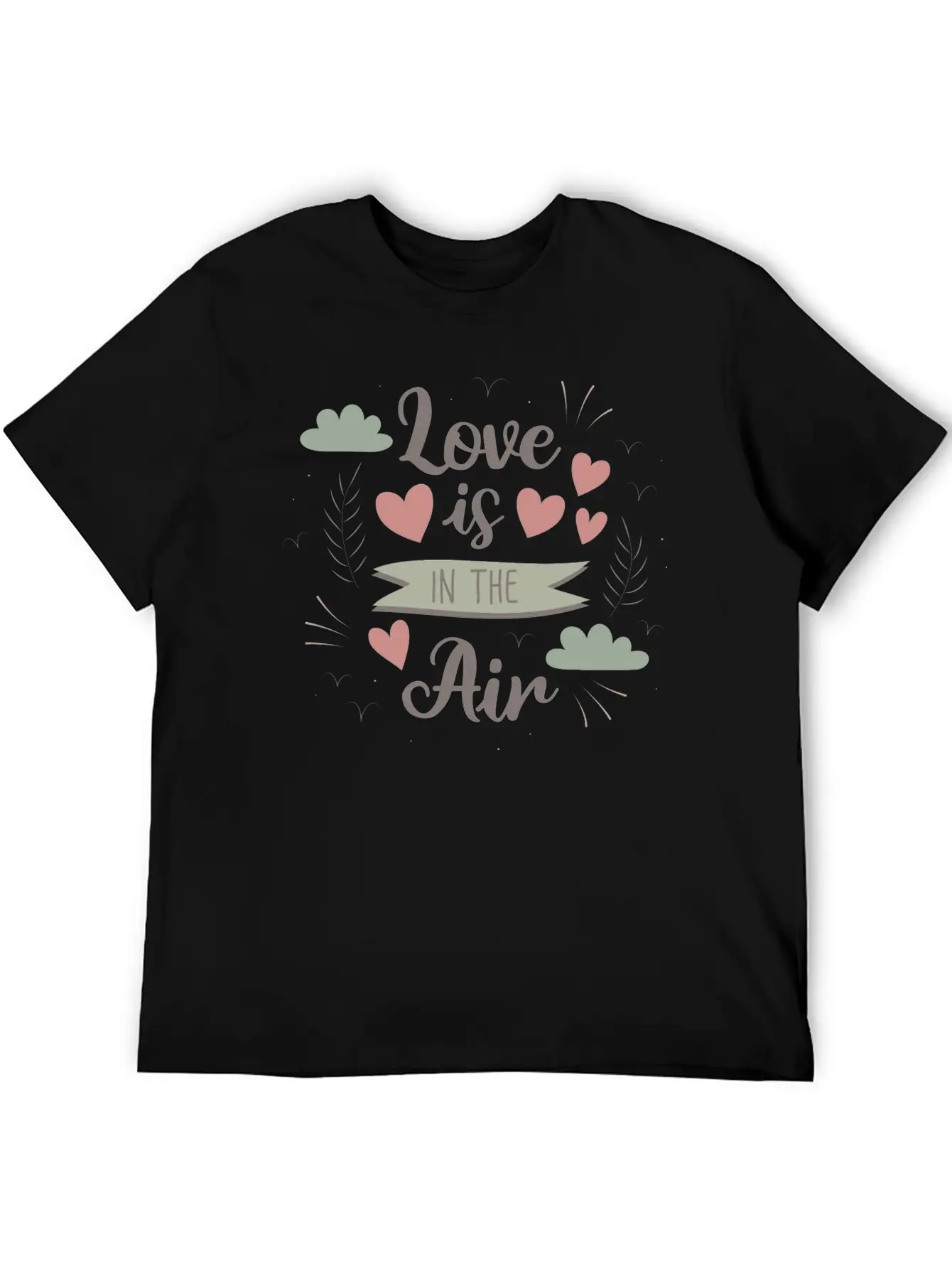 Love Is In The Air Breathable Graphic T-Shirt – Perfect For Casual Days